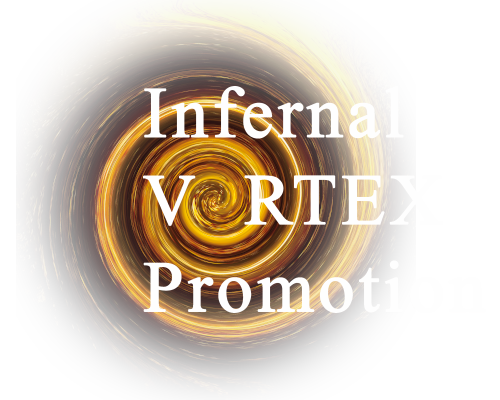 Infernal VORTEX Promotion